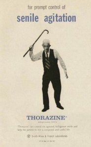 Thorazine was developed to keep psychotic patients quiet